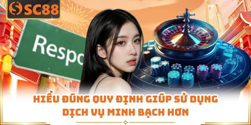 Hiểu đúng quy định giúp sử dụng dịch vụ minh bạch hơn